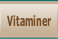 Vitaminer.